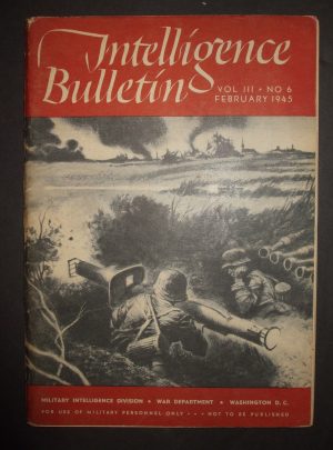 Intelligence Bulletin, Vol. III, No. 6, February 1945 : 1945