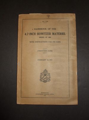 Handbook No. 1780, Handbook of the 4.7-Inch Howitzer Matériel, Model of 1908, With Instructions For Its Care : 1913