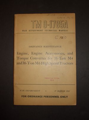 TM 9-1785A, WD TM, Ord. Maint. Moteur, accessoires de moteur et convertisseur de couple pour tracteurs à grande vitesse 18-Ton M4 et 38-Ton M6: 1944