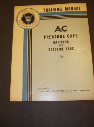Training Service GM War Products, Form A-1915, Training Manual: AC Pressure Caps, Radiator and Gasoline Tank : 1943