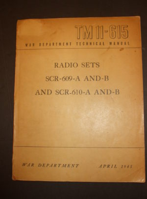 TM 11-615, ensembles radio SCR-609-A et -B et SCR-610-A et -B: 1945