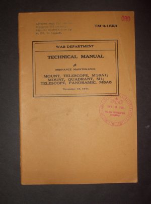 TM 9-1553, WD TM, Ordnance Maintenance, Mount, Telescope, M18A1; Mount, Quadrant, M1; Telescope, Panoramic, M5A5 : 1941