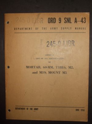 ORD 9 SNL A-43, DOA SM, Group A, List of All Service Parts of Mortar, 60-MM, T18E6, M2, and M19; Mount M5 : 1956