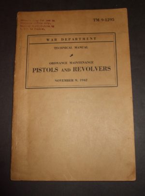 TM 9-1295, WD TM, Ordnance Maintenance, Pistols and Revolvers : 1942