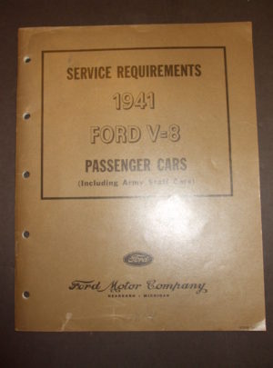 SERVICE REQUIREMENTS, 1941 Ford V=8 Passenger Cars (Including Army Staff Cars) : 1941