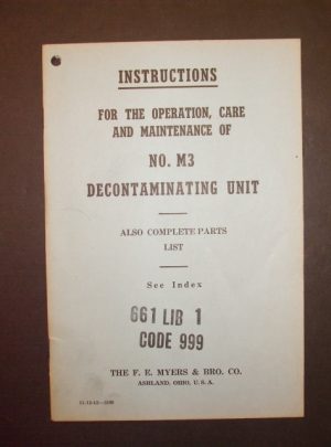 INSTRUCTIONS, pour l'utilisation, l'entretien et la maintenance de l'unité de décontamination n ° M3, également liste complète des pièces (The FE Meyers & Bro. Co.): 1942
