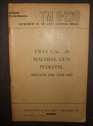 TM 9-230, DOA TM, Twin Cal. .50 Machine Gun Pedestal Mounts M46 and M65 : 1952