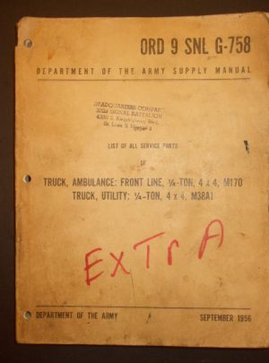 ORD 9 SNL G-758, Department of the Army Supply Manual, List of All Service Parts of Truck, Ambulance: Front Line, 1/4-Ton, 4×4, M170; Truck, Utility: 1/4-Ton… : 1956
