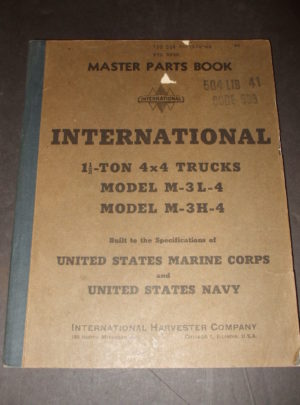 MASTER PARTS BOOK, INT. 3688, International 1 1/2-Ton 4×4 Trucks Model M-3L-4, Model M-3H-4, Built to the Specification of United States Marine Corps and United Stat… : 1944