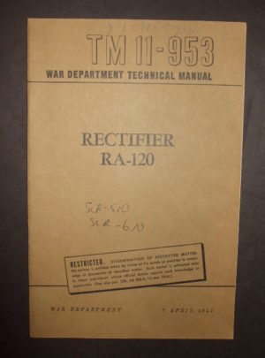 TM 11-953, War Department Technical Manual, Rectifier RA-120 [P/O BC-620/659] : 1945