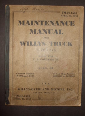 TM 10-1513, Maintenance Manual for Willys Truck, 1/4 Ton 4×4, Built for U.S. Government, Model MB, Contract Number W-398-QM-11423, U.S.A Registration… : 1942