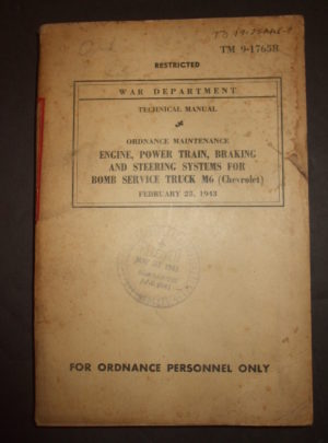 TM 9-1765B, War Department Technical Manual, Ordnance Maintenance, Engine, Power Train, Braking and Steering Systems for Bomb Service Truck M6 (Chevrolet) : 1943