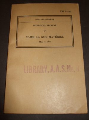 TM 9-235, War Department Technical Manual, 37-MM AA Gun Materiel : 1942