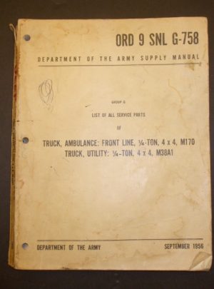 ORD 9 SNL G-758, Manuel des approvisionnements du ministère de l'Armée de terre, liste de toutes les pièces de rechange de camion, ambulance: Front Line, 1/4 tonne, 4 × 4, M170; Camion, utilitaire: 1/4 ..: 1956