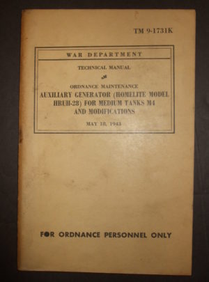 TM 9-1731K, War Department Technical Manual, Ord. Maint., Auxiliary Generator (Homelite Model HRUH-28) for Medium Tank M4 and Modifications : 1943