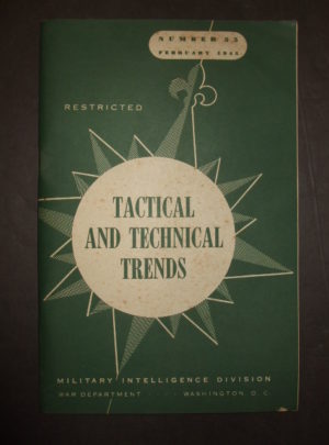 TACTICAL AND TECHNICAL TRENDS, NO. 55, February 1945, Military Intelligence Division : 1945