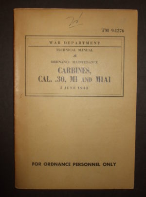 TM 9-1276, War Department Technical Manual, Ordnance Maintenance, Carbines, Cal. .30, M1 and M1A1 : 1943