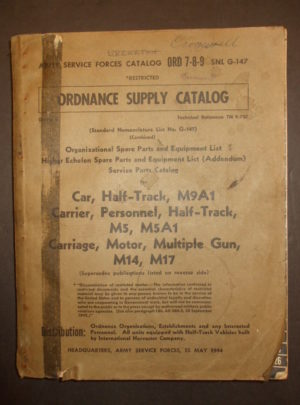 ORD 7-8-9 SNL G-147, ASFC, Ordnance Supply Catalog, …Service Parts Catalog for Car, Half-Track M9A1, Carrier, Personnel, Half-Track, M5, M5A1, Carriage,.. : 1944