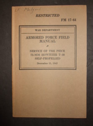 FM 17-64, War Department, Armored Force Field Manual, Service of the Piece, 75-MM Howitzer T-30 Self-Propelled : 1942