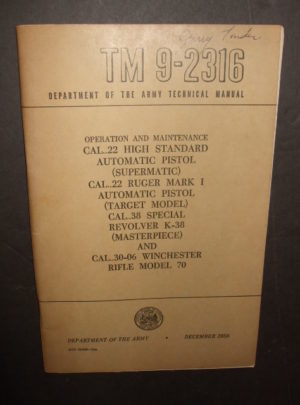 TM 9-2316, Department of the Army, Operation and Maintenance, Cal. .22 High Standard Automatic Pistol (Supermatic), Cal. .22 Ruger Mark 1 Automatic… : 1956