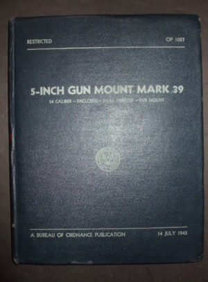BuORD ORD PAM (OP) 1027, 5-Inch Gun Mount Mark 39, 54 Caliber-Enclosed-Dual Purpose-CVB Mount : 1945