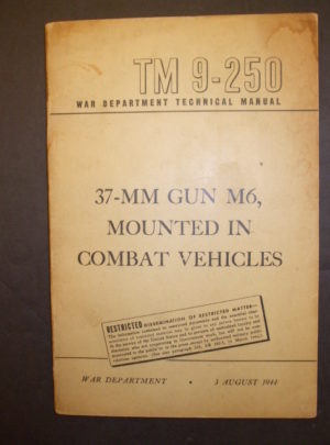 TM 9-250, War Technical Manual, 37-MM Gun M6, Mounted in Combat Vehicles: 1944