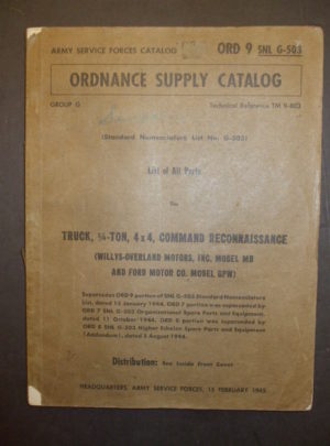 ORD 9 SNL G-503, ASF CATALOG, List of All Parts for Truck, 1/4-Ton, 4×4, Command Reconnaissance (Willys-Overland Motors, Model MB, and Ford Motor Co., Model GPW).. : 1945