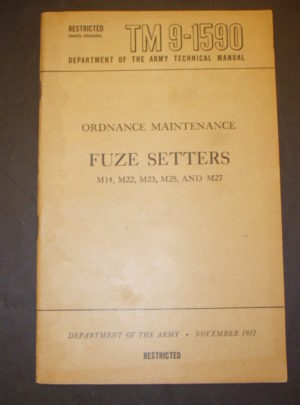 TM 9-1590, Department of the Army Technical Manual, Ordnance Maintenance, Fuze Setters M14, M22, M23, M25, and M27 : 1952