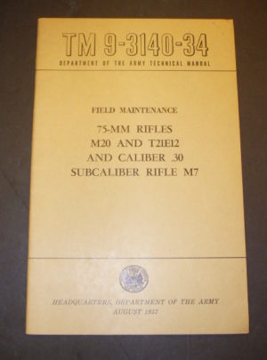 TM 9-3140-34, Department of the Army Technical Manual, Field Maintenance, 75-MM Rifles M20 and T21E12 and Caliber .30 Subcaliber Rifle M7 : 1957