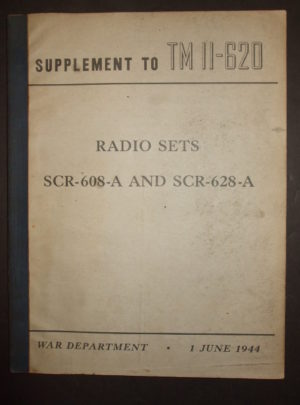 SUPPLÉMENT à TM 11-620, Département de la guerre, postes radio SCR-608-A et SCR-628-A: 1944
