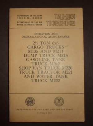 TM 9-8024, op. et Org. Maint. Camions de cargaison de 2 1/2 tonnes 6 × 6 Camion à benne basculante M135 et M211 Camion-citerne à essence M215 Camion-citerne à essence M217 Camion-fourgon de magasin M220 Tracteur de camion: 1955