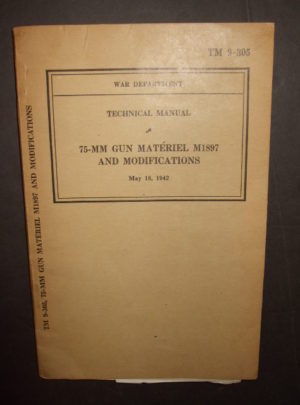 TM 9-305, War Department Technical Manual, 75-MM Gun Materiel M1897 and Modifications : 1942