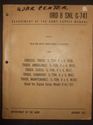 ORD 8 SNL G-741, DOA SM, Field and Depot Maint. Allowances for Chassis, Truck: 3/4-Ton, 4×4, M56, Truck, Ambulance: 3/4-Ton, 4×4, M43, Truck, Cargo: 3/4… : 1957