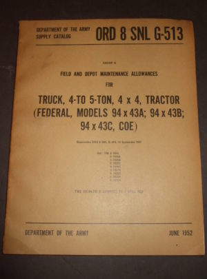 ORD 8 SNL G-513, DOA SC, Group G, Field and Depot Maint. Allowances for Truck, 4-To 5-Ton, 4×4 Tractor (Federal Models 94 x 43A; 94 x 43B; 94 x 43C, COE) : 1952