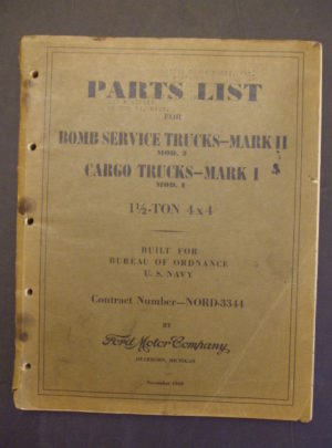 LISTE DES PIÈCES Pour Bomb Service Trucks-Mark II (Mod.2), Cargo Trucks-Mark 1 (Mod. 1), 1 1/2-Ton 4×4, Construit pour le Bureau of Ordnance, US Navy, Numéro de contrat-NORD-3344 : 1943