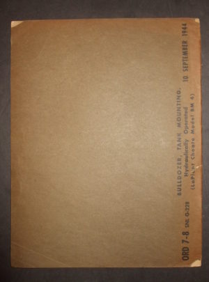 ORD 7-8 SNL G-228, ASFC, OSC, Org. Spare Parts and Equipment & HESPE (Combined), Bulldozer, Tank Mounting, Hydraulically Operated (LaPlant Choate Model BM4) : 1944