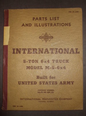 TM 10-1462, Parts List and Illustrations, International 5-Ton 6×4 Truck Model M-5-6×4, Built for United States Army, Contract Number: DA-W-398-QM-231 : 1942