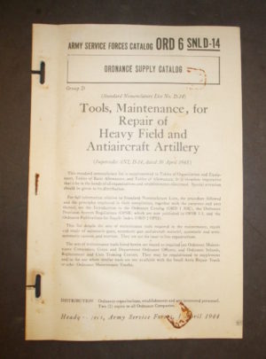 ORD 6 SNL D-14, Army Service Forces Catalog, Ordnance Supply Catalog, Tools, Maintenance, for Repair of Heavy Field and Antiaircraft Artillery : 1944