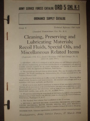 ORD 5 SNL K-1, Army Service Forces Catalog, OSC, Group K, Cleaning, Preserving and Lubricating Materials; Recoil Fluids, Special Oils, and Miscellaneous : 1944