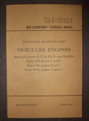TM 9-1832A, WD TM, Ordnance Maintenance, Hercules Engines, Series JX models B,C,D,E-3, F, and CB-JXD, Series HX models C and D, Series RX models B and C, Series WXL… : 1944
