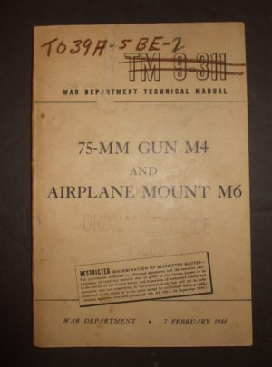 TM 9-311, War Department Technical Manual, 75-MM Gun M4 et Airplane Mount M6: 1944