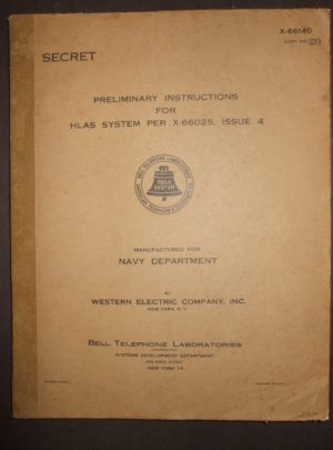 X-66140, Instructions préliminaires SECRET pour le système HLAS par X-66025, numéro 4, fabriqué pour le département de la Marine, par Western Electric Company: 1943