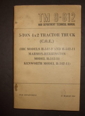 TM 9-812, War Department Technical Manual, 5-Ton 4×2 Tractor Truck (C.O.E.) (IHC Models H-542-9 and H-542-11, Marmon-Herrington Model H-542-11, Kenworth…) : 1944