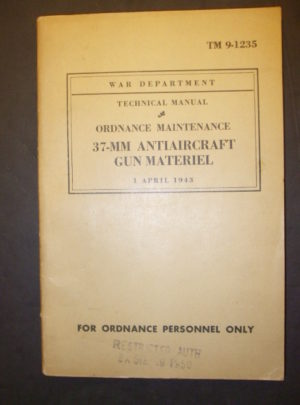 TM 9-1235, War Department Technical Manual, Ordnance Maintenance, 37-MM Antiaircraft Gun Materiel : 1943