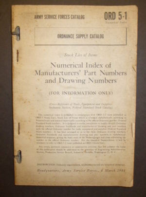 ORD 5-1, ASFC, OSC, ORD 5-1, Numerical Index of Manufacturer’s Part Numbers and Drawing Numbers : 1944