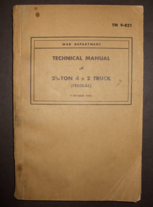 TM 9-821, War Department Technical Manual, 2 1/2-Ton 4×2 Truck (Federal) [2G-4X2] : 1943