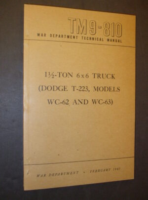 TM 9-810, War Department Technical Manual, 1 1/2-Ton 6×6 Truck (Dodge T-223, Models WC-62 and WC-63) : 1945