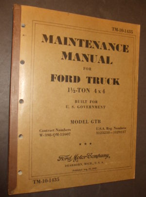 TM 10-1435, Manuel d'entretien pour camion Ford 1 1/2-Ton 4×4 Construit pour le gouvernement américain Modèle GTB Numéros de contrat W-398-QM-11607 Enregistrement USA : 1942