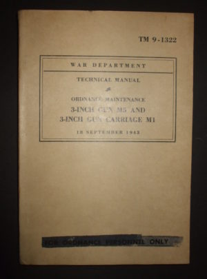 TM 9-1322, War Department Technical Manual, Ordnance Maintenance, 3-Inch Gun M5 and 3-Inch Gun Carriage M1 : 1943