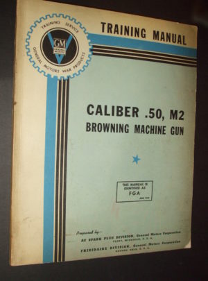 TRAINING SERVICE GM WP, Training Manual: Caliber .50 M2 Browning Machine Gun [Aircraft Basic] : 1944